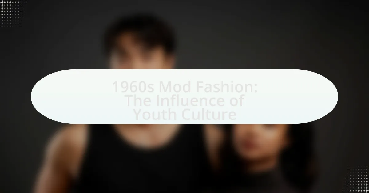1960s Mod Fashion: The Influence of Youth Culture