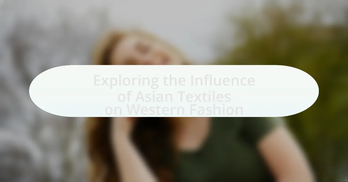 Exploring the Influence of Asian Textiles on Western Fashion