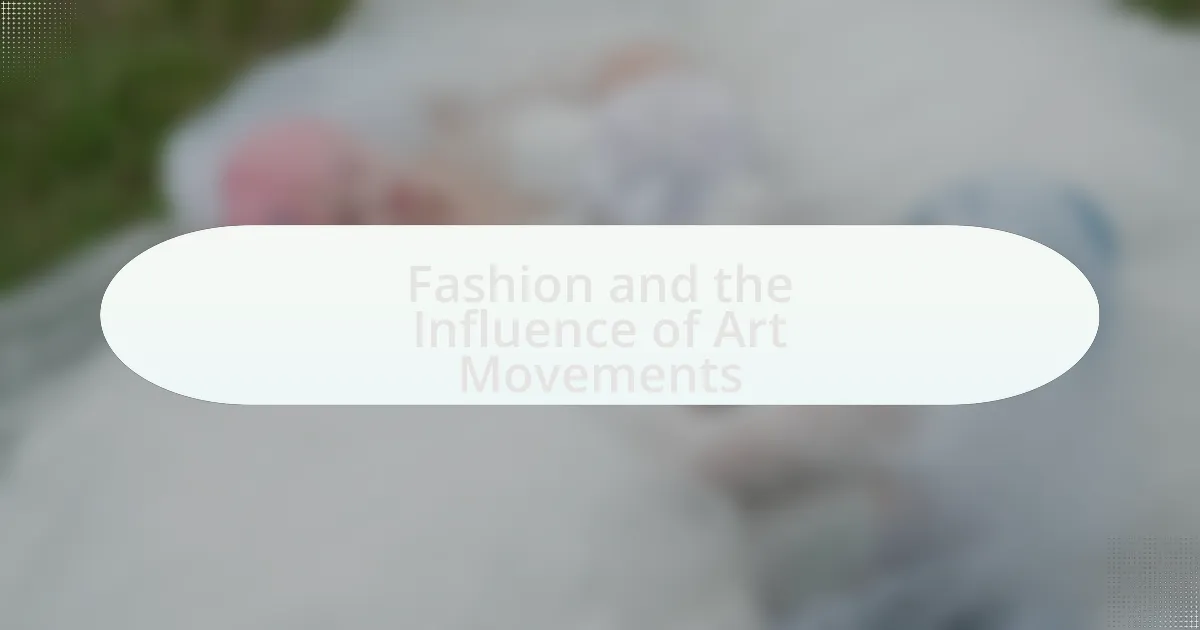 Fashion and the Influence of Art Movements