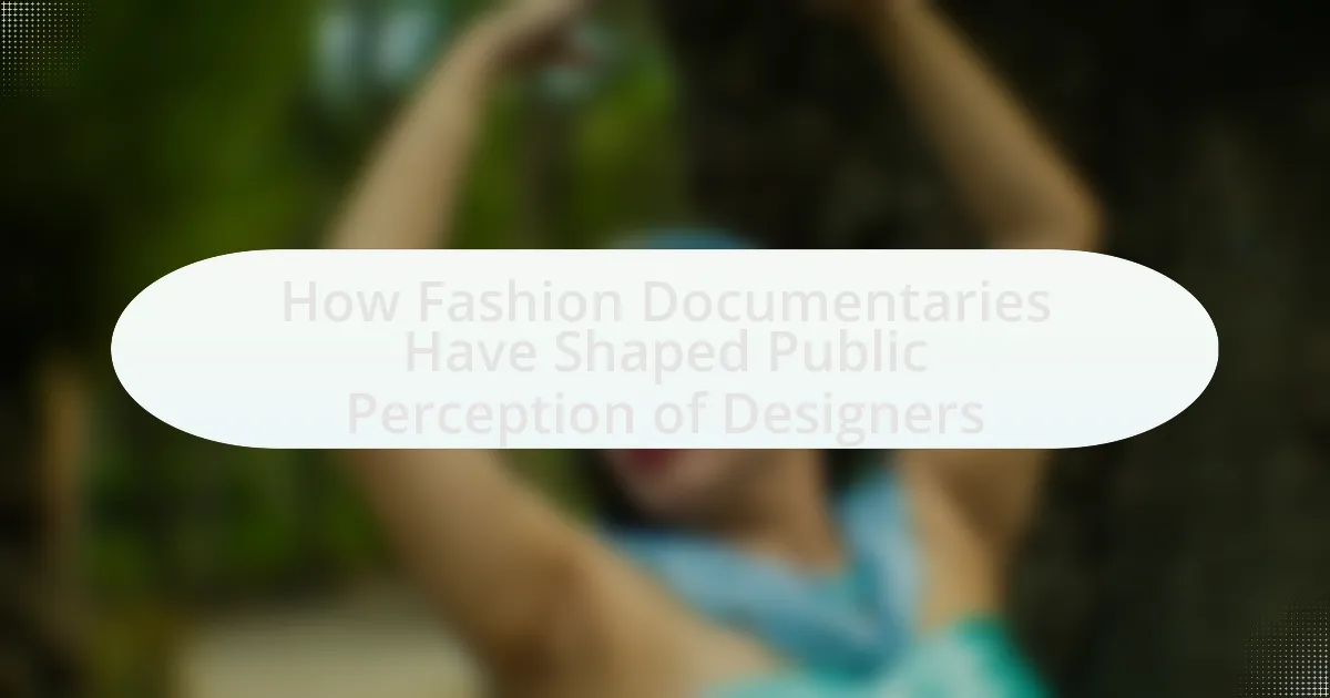 How Fashion Documentaries Have Shaped Public Perception of Designers