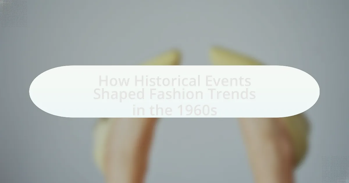 How Historical Events Shaped Fashion Trends in the 1960s
