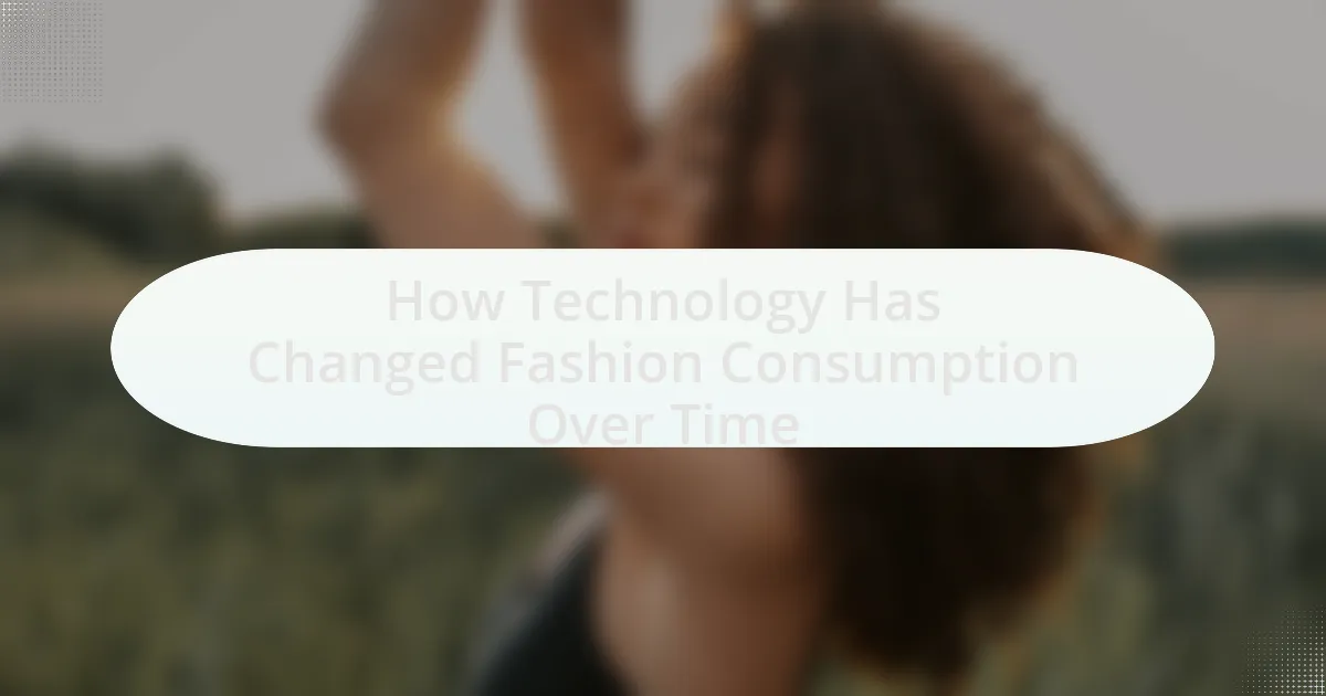 How Technology Has Changed Fashion Consumption Over Time
