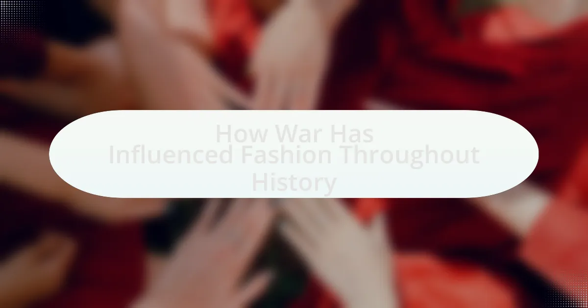 How War Has Influenced Fashion Throughout History