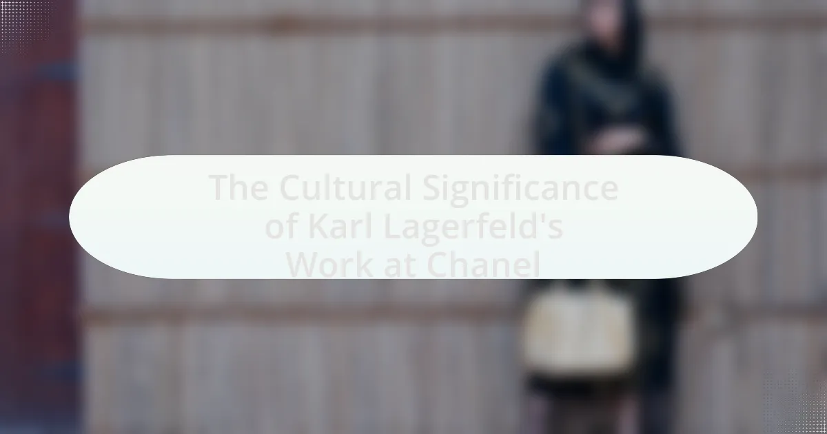 The Cultural Significance of Karl Lagerfeld’s Work at Chanel