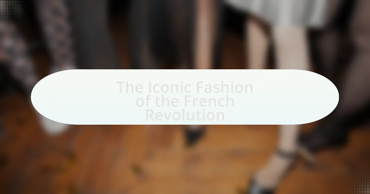 The Iconic Fashion of the French Revolution