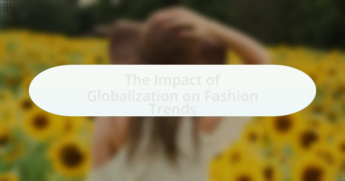 The Impact of Globalization on Fashion Trends