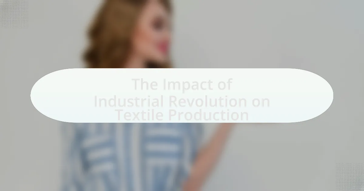 The Impact of Industrial Revolution on Textile Production