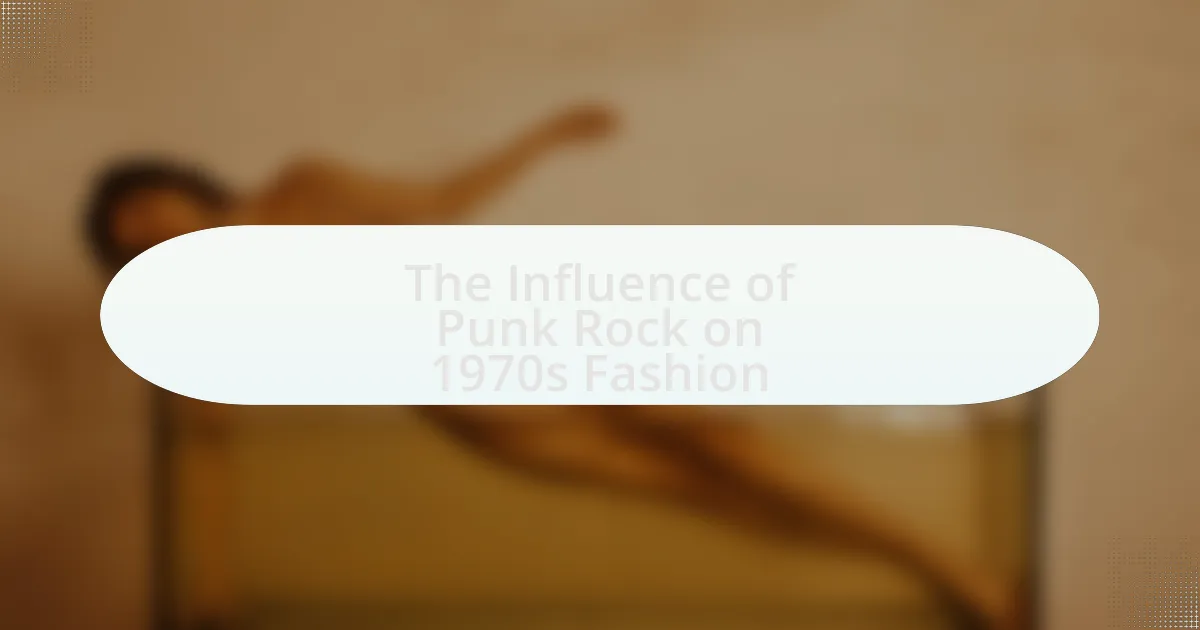 The Influence of Punk Rock on 1970s Fashion