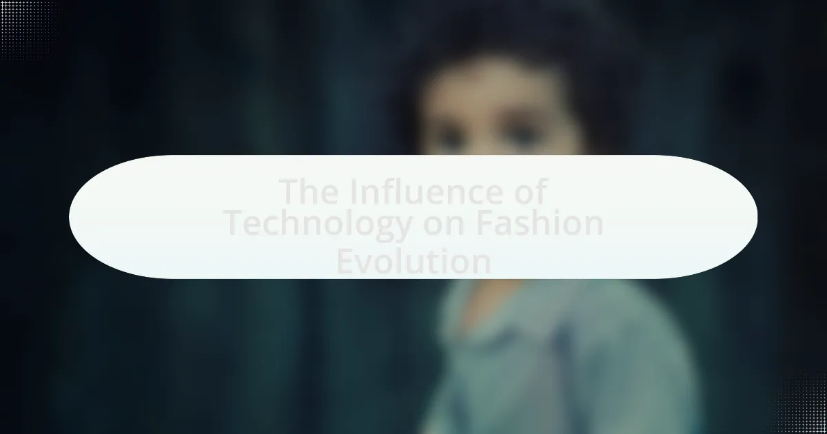 The Influence of Technology on Fashion Evolution