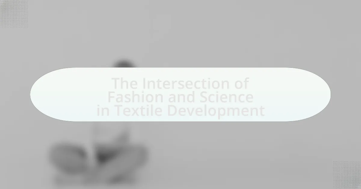 The Intersection of Fashion and Science in Textile Development