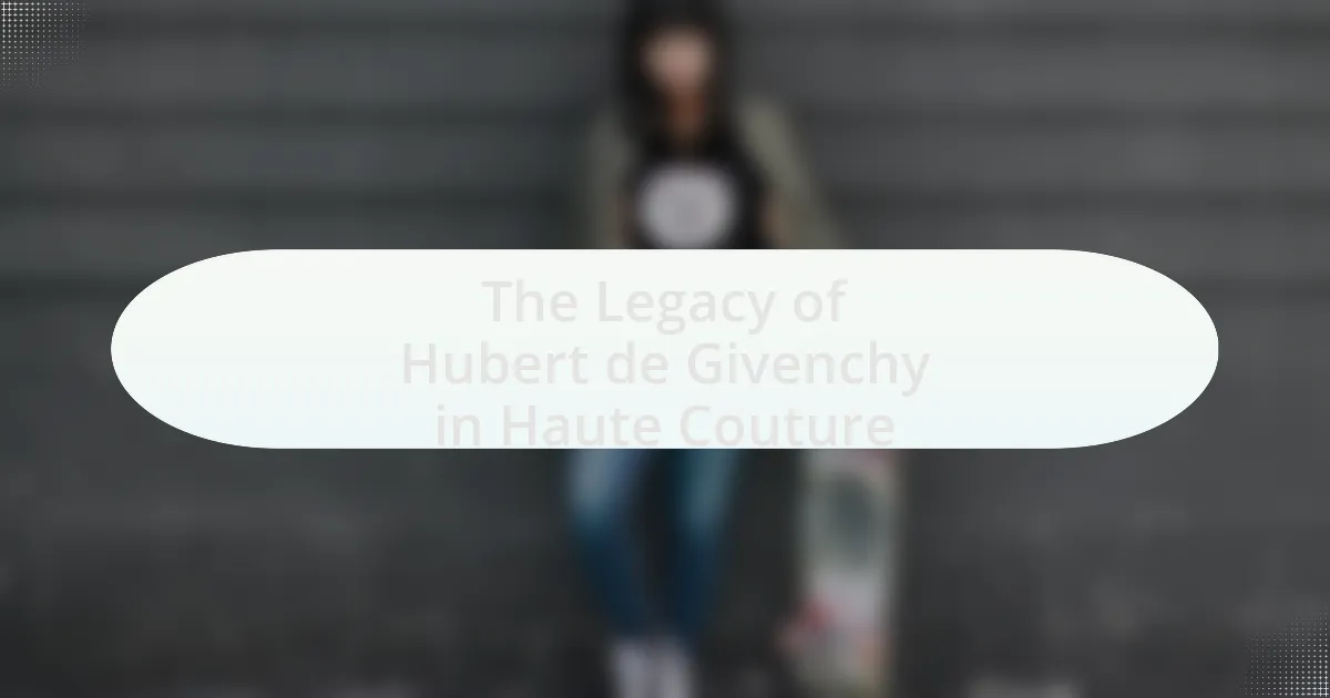 The Legacy of Hubert de Givenchy in Haute Couture
