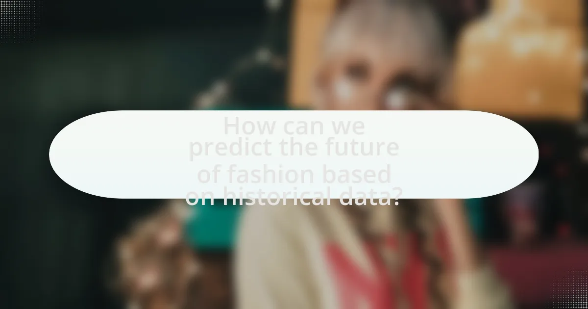 How can we predict the future of fashion based on historical data?