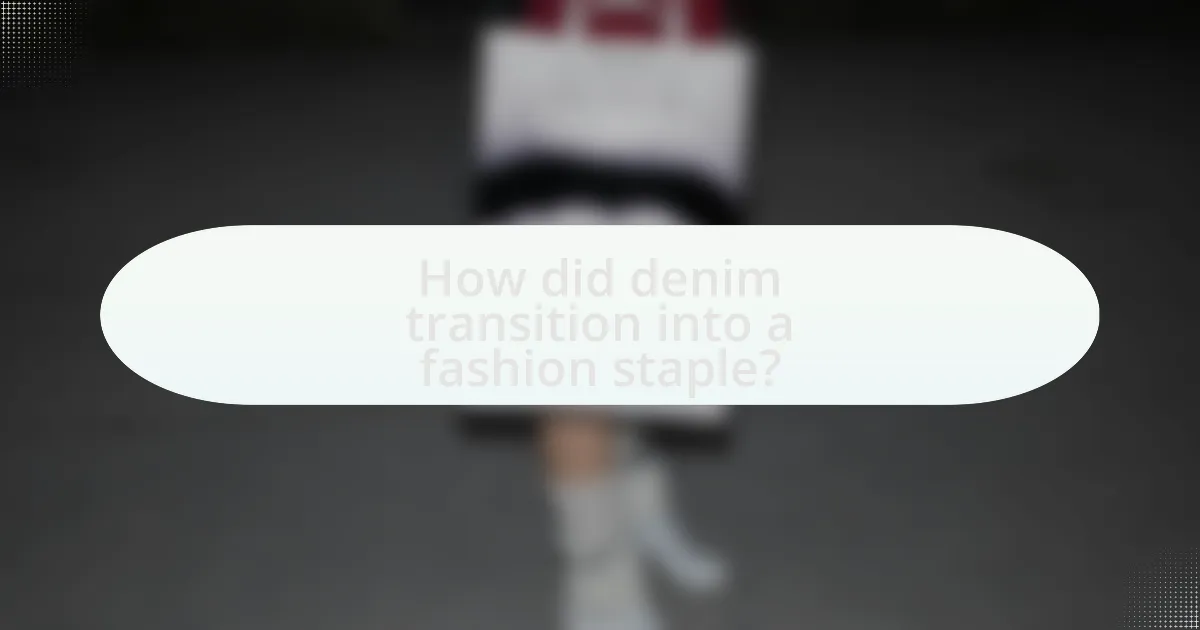 How did denim transition into a fashion staple?