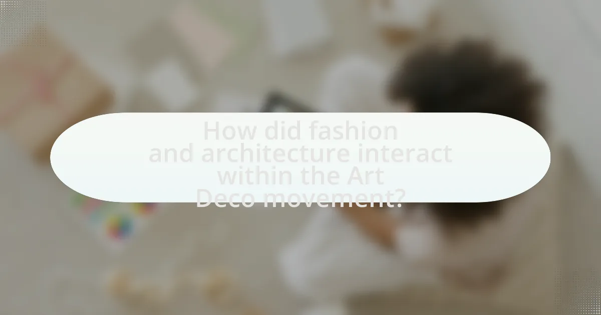 How did fashion and architecture interact within the Art Deco movement?
