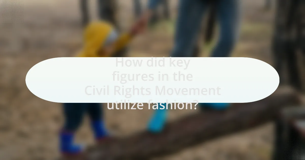 How did key figures in the Civil Rights Movement utilize fashion?