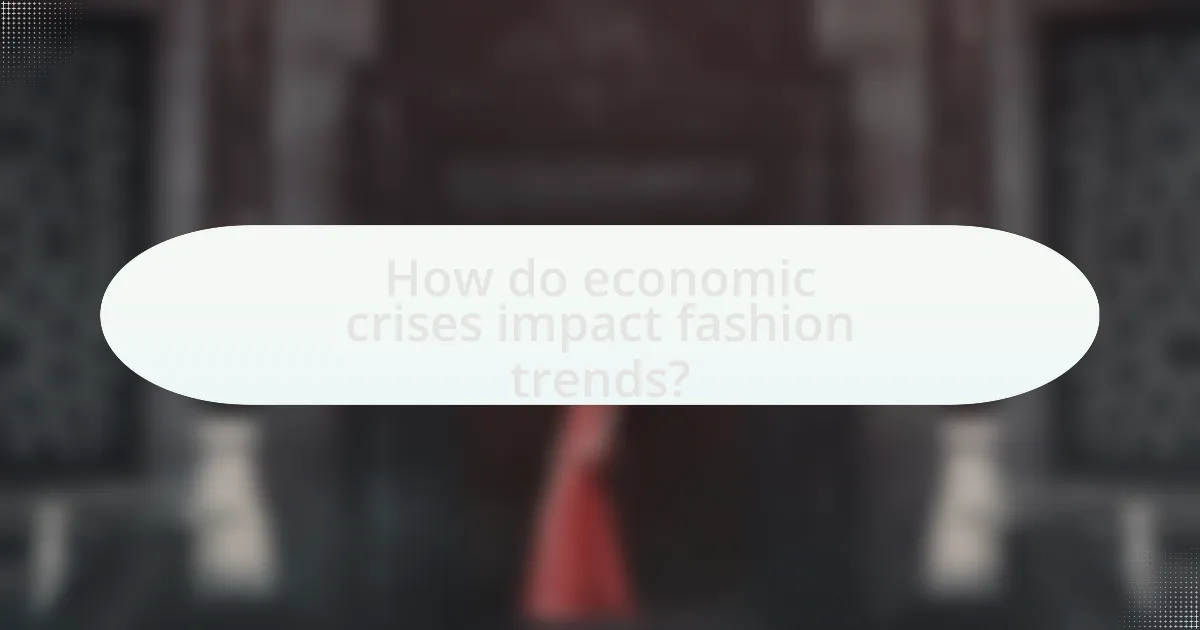 How do economic crises impact fashion trends?