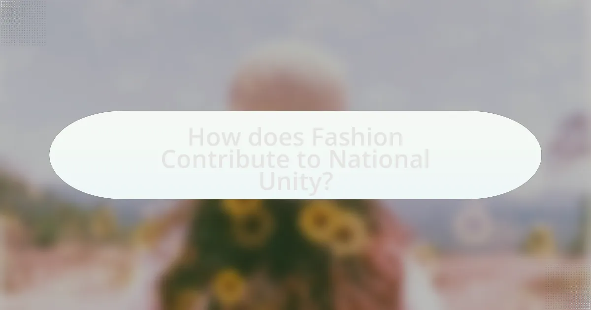 How does Fashion Contribute to National Unity?