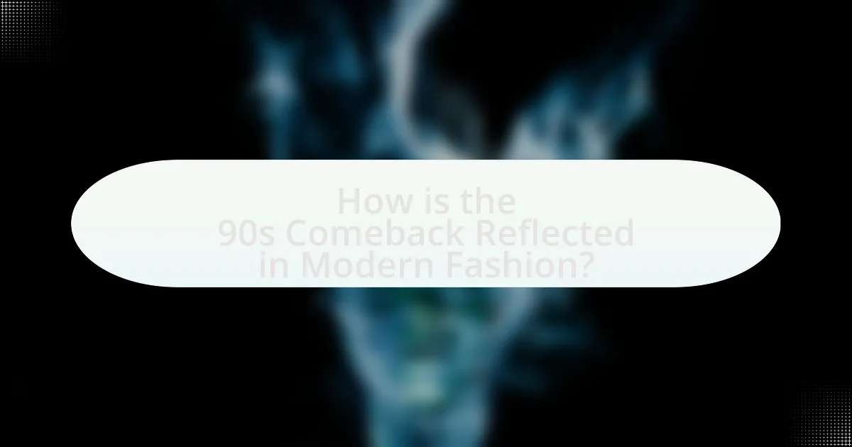 How is the 90s Comeback Reflected in Modern Fashion?