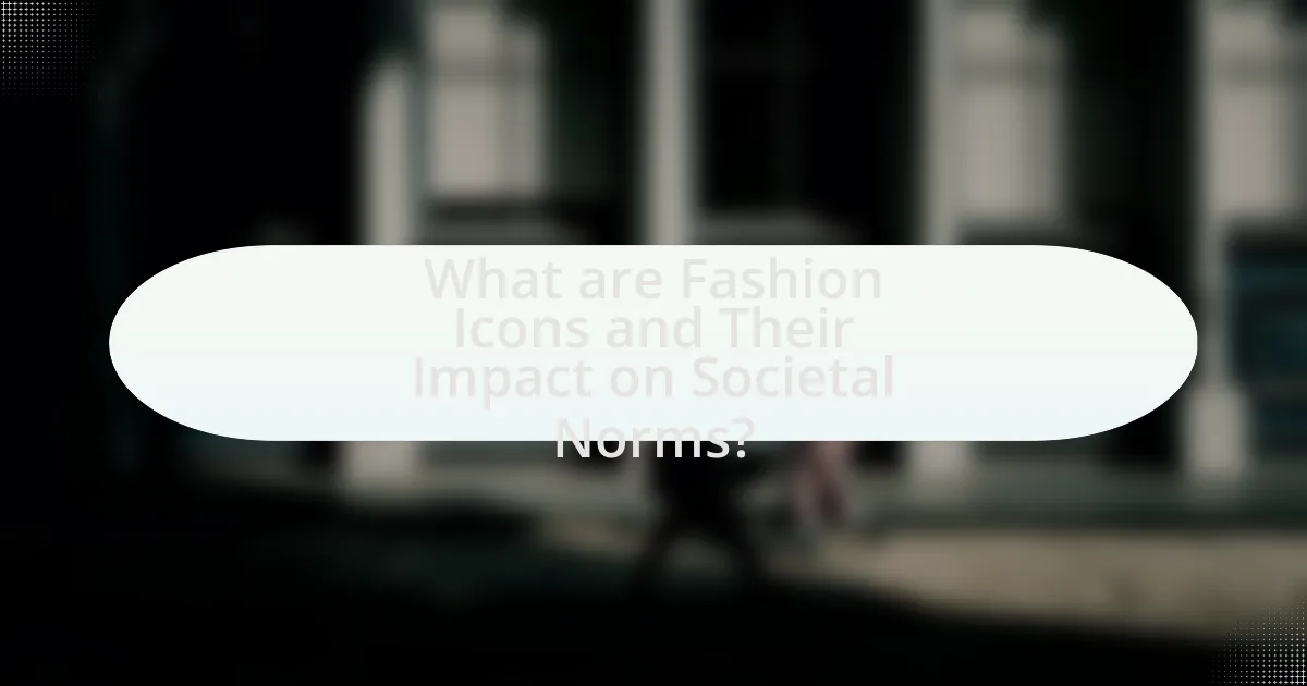 What are Fashion Icons and Their Impact on Societal Norms?