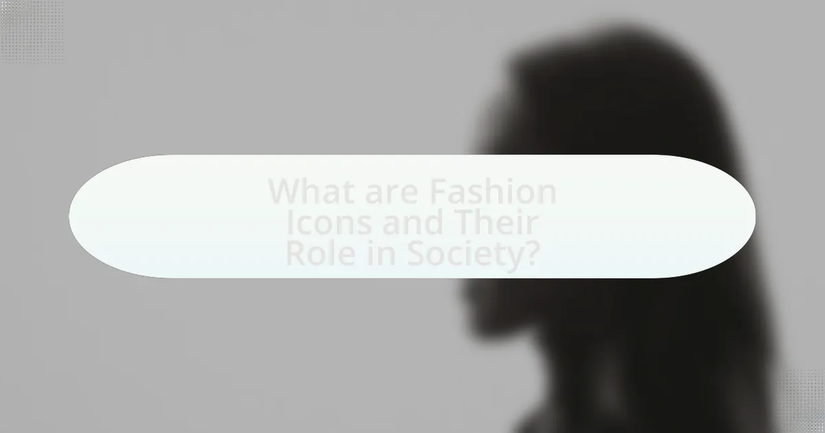 What are Fashion Icons and Their Role in Society?