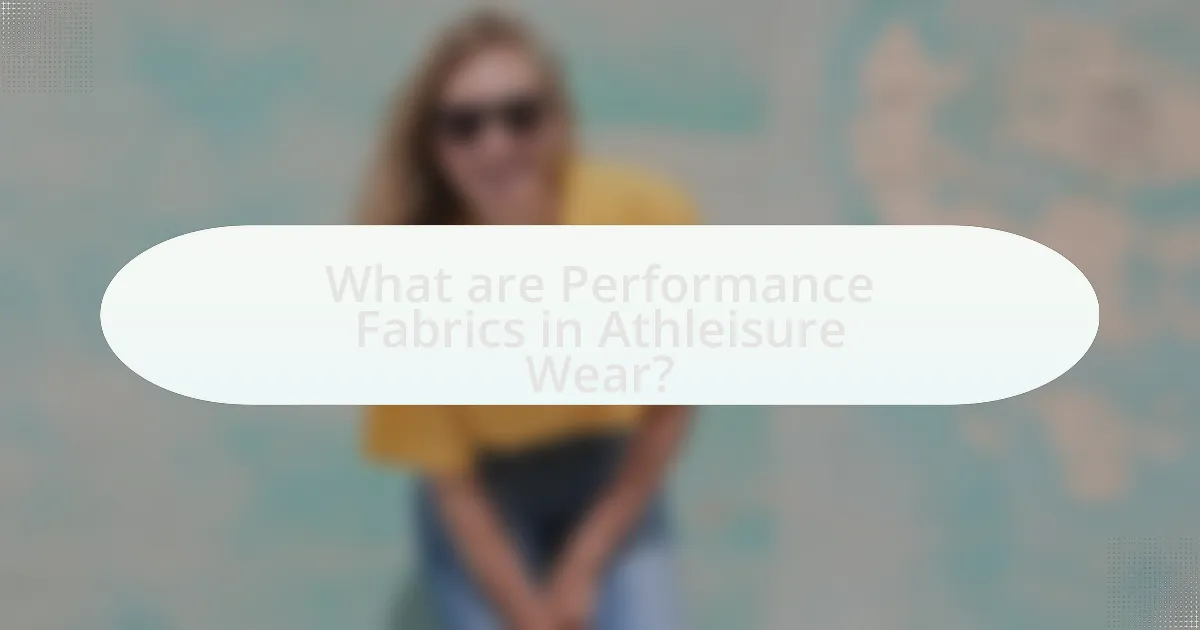 What are Performance Fabrics in Athleisure Wear?