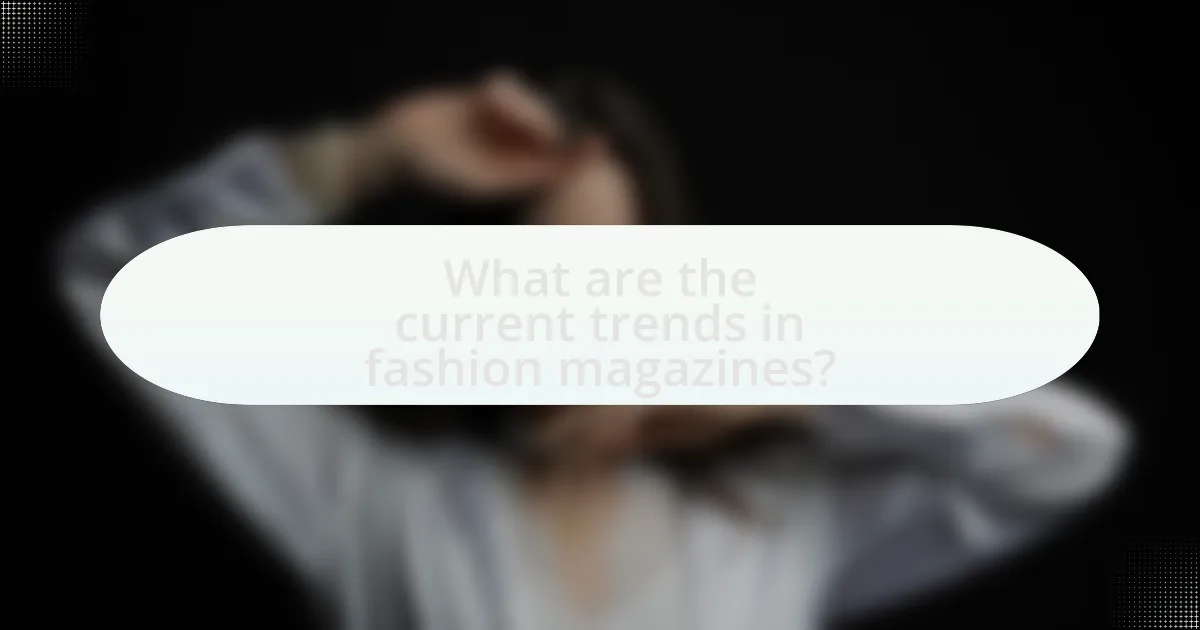 What are the current trends in fashion magazines?