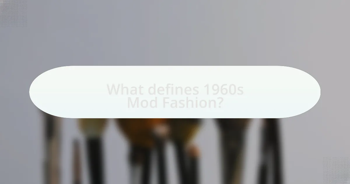 What defines 1960s Mod Fashion?