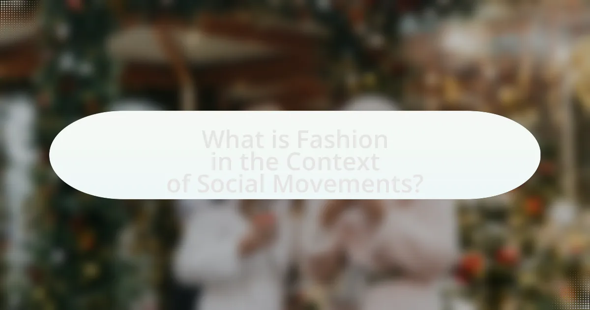 What is Fashion in the Context of Social Movements?