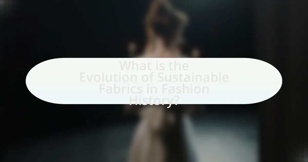 What is the Evolution of Sustainable Fabrics in Fashion History?