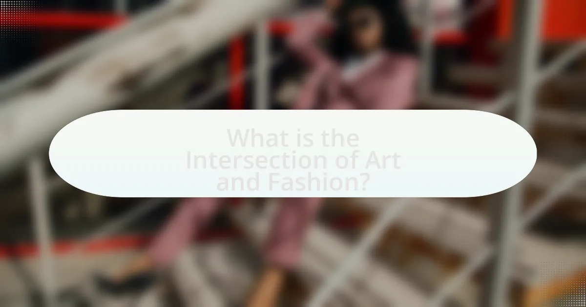 What is the Intersection of Art and Fashion?