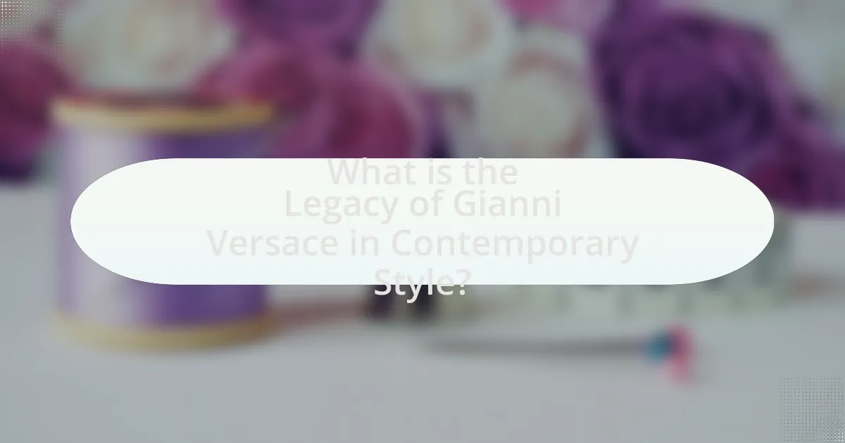 What is the Legacy of Gianni Versace in Contemporary Style?