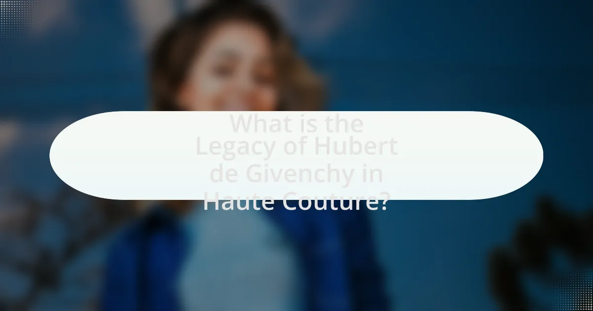 What is the Legacy of Hubert de Givenchy in Haute Couture?