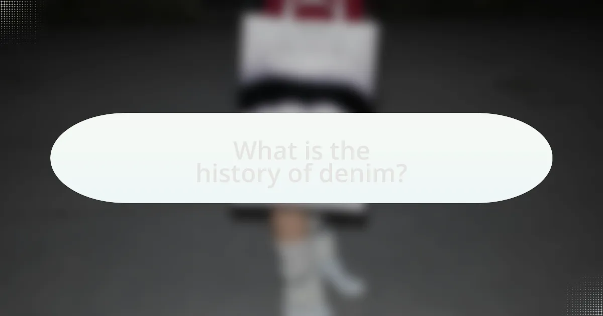 What is the history of denim?